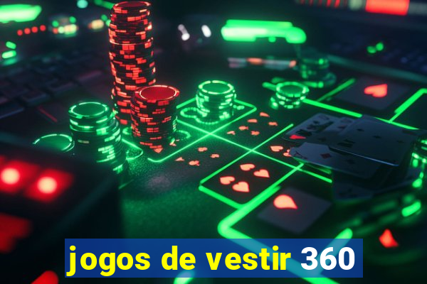 jogos de vestir 360